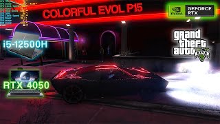 Colorful Evol P15 i5  12500H RTX 4050 Gaming Test CPU Under Volt  Gpu Overclock   GTA 5 [upl. by Steffin]