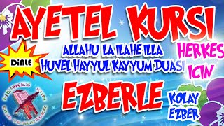 Ayetel Kürsi ezberlemek için Herkes için Dua Ayetel kürsi dinle Ayetel kürsi okunuşu Anlamı [upl. by Ahsiugal225]