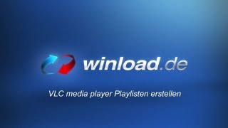 VLC media player  Schnell und bequem Playlisten erstellen  Winloadde [upl. by Coke]