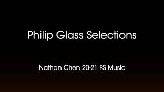 Nathan Chen 2021 Free Skating Music Philip Glass Selections edited [upl. by Hebel213]