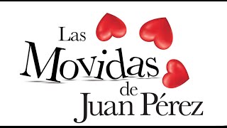 LAS MOVIDAS DE JUAN PEREZ [upl. by Nwahsd214]