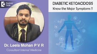 5 Major Symptoms of Diabetic Ketoacidosis Symptoms ampTreatmentDrLeela Mohan P V R Doctors Circle [upl. by Neda817]