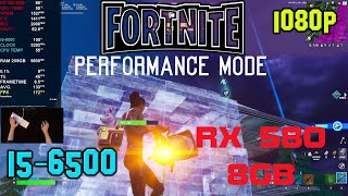 Fortnitei5 6500Rx 580 8GB16gb Ram1080pPerformance Mode Low Settings [upl. by Ambrosine998]