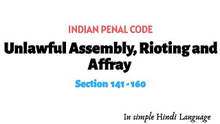 Offence against public tranquility  Unlawful Assembly Rioting and Affray In IPC sec 141 160 [upl. by Jonis275]