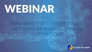 Webinar Superaccess Control de Acceso WEB Ginger Enterprises [upl. by Campy]