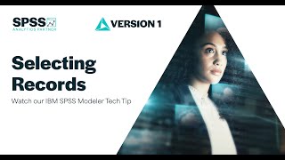 Selecting Records in IBM SPSS Modeler [upl. by Mungo]