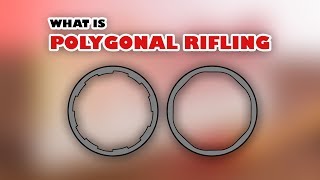 What is Polygonal Rifling [upl. by Arhoz]