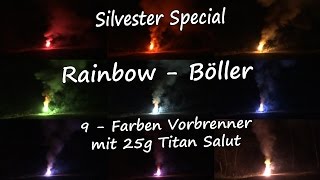 Silvester special Rainbow  Böller 9 Farben Vorbrenner  25g Titan salute HD [upl. by Ayyn]