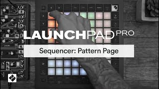 Launchpad Pro MK3  Sequencer Pattern Page  Novation [upl. by Eniawed]