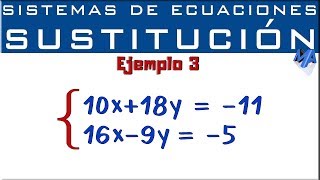 Sistemas de ecuaciones lineales 2x2  Método de Sustitución  Ejemplo 3 [upl. by Haimes]