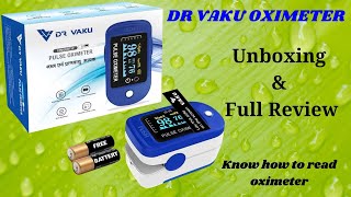 Dr Vaku Pulse Oximeter Unboxing and review  Experience after 3 months  How to read Oximeter [upl. by Timothee]