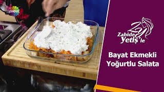 Bayat Ekmekli Yoğurtlu Salata Tarifi [upl. by Veljkov]