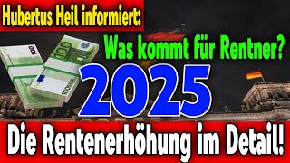 2025 Rentenerhöhung Hubertus Heil Enthüllt Wichtige Details [upl. by Ailegnave413]