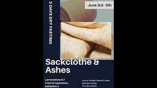 Steps to prepare for the sackcloth amp ashes 3 days dry fast [upl. by Sinnylg]