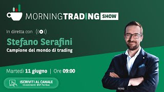 1106 Morning Trading Show con Stefano Serafini [upl. by Aihcats]