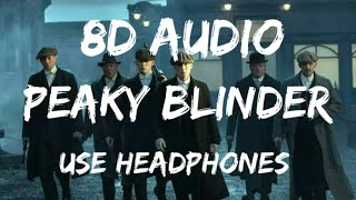 Peaky Blinder  Otnicka8d AudioLyricsUse Headphones🎧 [upl. by Jameson]