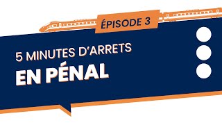 5 minutes darrêts en Pénal  épisode 3 [upl. by Scotty285]