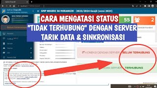 CARA MENGATASI TARIK DATA amp SINKRONISASI TIDAK TERHUBUNG SERVER DAPODIK 2024 [upl. by Acinomahs558]