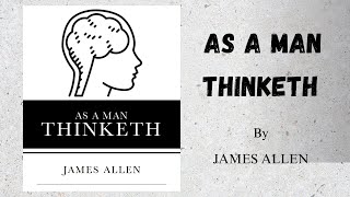 As a Man Thinketh by James Allen [upl. by Kondon174]