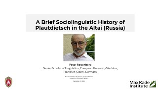 Peter Rosenberg A Brief Sociolinguistic History of Plautdietsch in the Altai Russia [upl. by Kenison840]