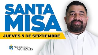 MISA DE HOY jueves 5 de septiembre de 2024 P Hugo Armando Arquidiócesis de Manizales ▶️misadehoy [upl. by Philbert875]