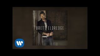 Brett Eldredge  No Stopping You Audio Video [upl. by Nachison433]