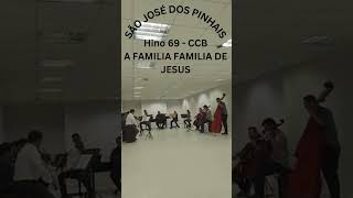 CCB Hino 69 A FAMILIA DE JESUS  THE FAMILY OF JESUS SÃO JOSÉ DOS PINHAIS [upl. by Nagn]