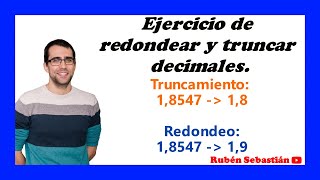 REDONDEO Y TRUNCAMIENTO EJERCICIOS [upl. by Suryc]