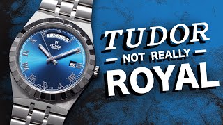 The Tudor Royal Why Does Nobody Want This Watch [upl. by Terryl]