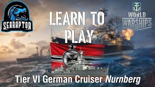 World of Warships  Learn to Play Tier VI German Cruiser Nürnberg [upl. by Dusa]