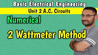 Numerical on Two Wattmeter method Measurement of Power in 3 phase circuit system BEE [upl. by Ledba]