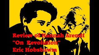 ‘Review of Hannah Arendt On Revolution’ Eric Hobsbawm [upl. by Namreh]