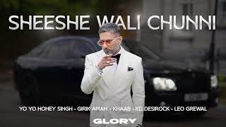 YO YO HONEY SINGH NEW SONG  SHEESHE WALI CHUNNI  tseries [upl. by Daht163]