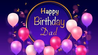 Happy Birthday Dad  Happy Birthday Father  WhatsApp Status Video Message [upl. by Dew]