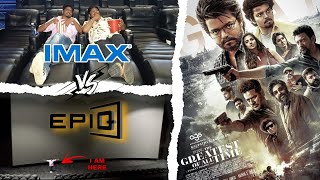 GOAT  An EPIC Experience 🤯😱  EPIC vs IMAX  எது Best  u 😅 [upl. by Mosira]