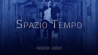 Francesco Gabbani 🎵 SPAZIO TEMPO LyricsTesto [upl. by Einwat]