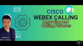 2 Cisco Webex Calling  Recording and Calling Features [upl. by Lock]