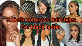 Best cornrows hairstyles for elegant ladies  Braids Hairstyles for black ladies  Cornrows styles [upl. by Waterman]