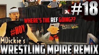 MDickies Wrestling MPire Remix EP18 Extreme Fighting for A Trophy [upl. by Rozina]