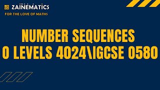 NUMBER SEQUENCES PART 1 O LEVELS MATHS O LEVELS 4024 IGCSE 0580 [upl. by Flannery]