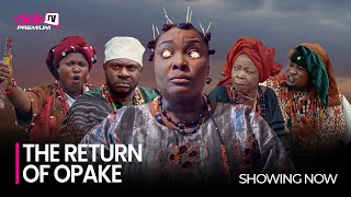 THE RETURN OPAKE  Latest 2023 Yoruba Movie Starring Odunlade Adekola Ronke Odusanya Iya Gbonkan [upl. by Xymenes]