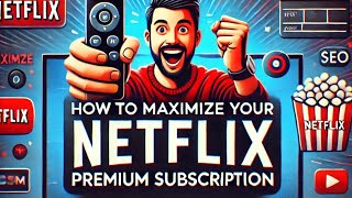 How to Maximize Your Netflix Premium Subscription [upl. by Asecnarf239]