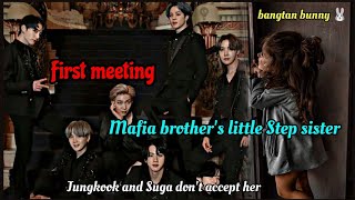 First Meeting  Mafia Brothers Little Step Sister  btsmafiaff [upl. by Aivin]