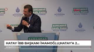 HATAY İBB Başkanı İmamoğluHataya 23 araç hibe edildi [upl. by Seften]