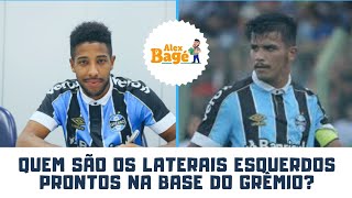 QUEM SÃO OS LATERAIS ESQUERDOS PRONTOS NA BASE DO GRÊMIO [upl. by Pudens]