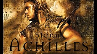 Achilles  Trojan War  Tribute Like A Storm [upl. by Pearl947]