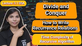 Lec 31 Divide and Conquer  Recurrence Relation in DAA  How to Write Recurrence Relations  DSA [upl. by Cruce]