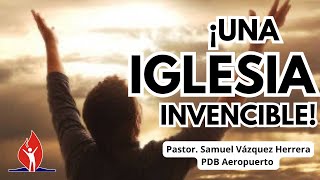 ¡Una Iglesia Invencible [upl. by Imar]