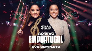 Maiara e Maraisa  DVD Completo Ao Vivo em Portugal [upl. by Nojed]