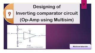 Implementation of Inverting Comparator using Multisim  All About ECE [upl. by Anohsal914]